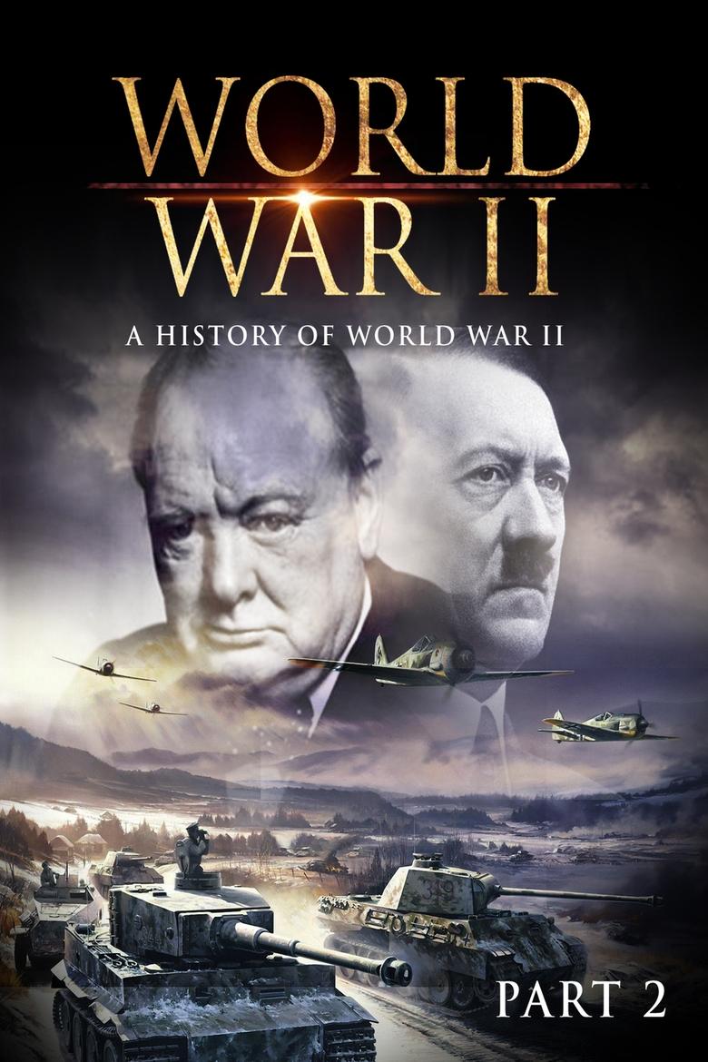 Poster of World War II: A History of WWII (Part 2)