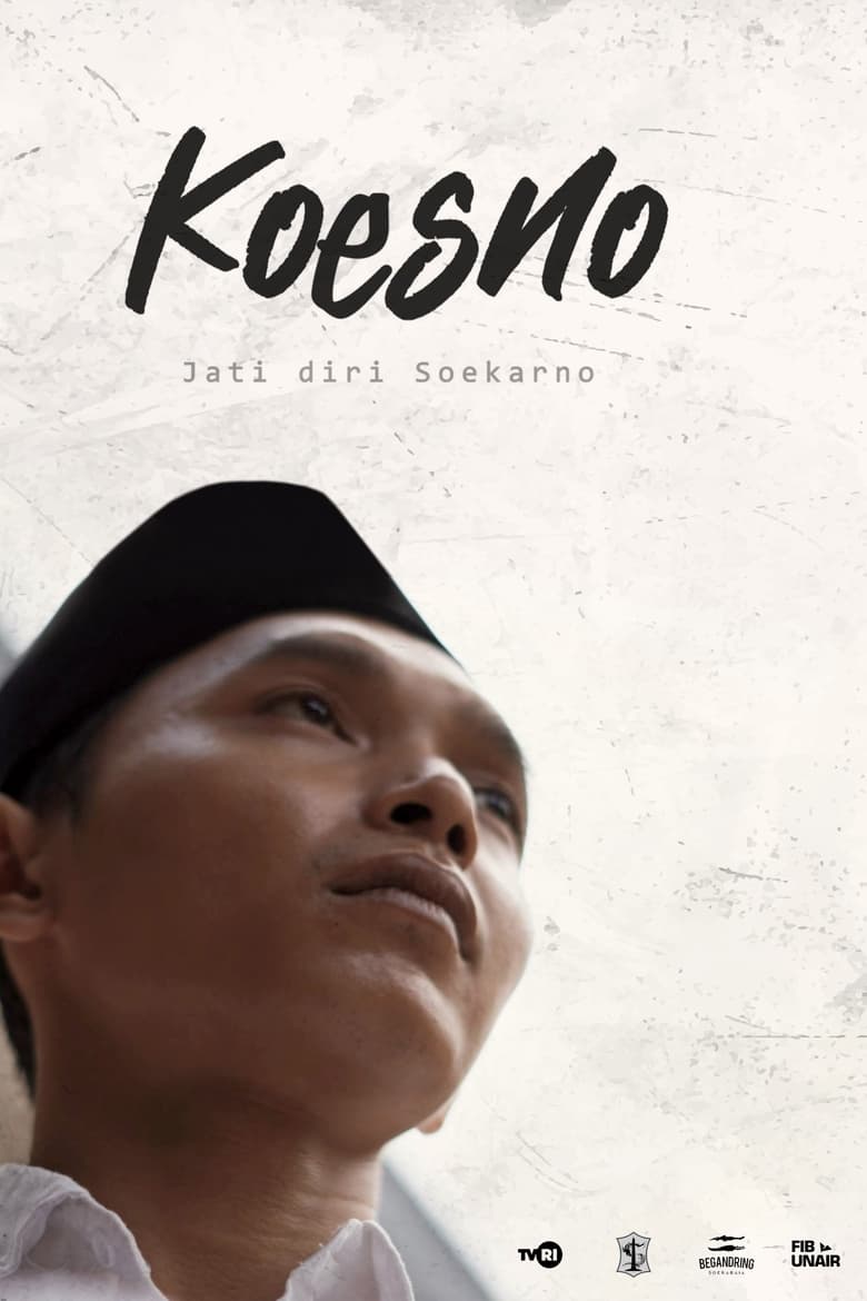 Poster of KOESNO, Jati Diri Soekarno