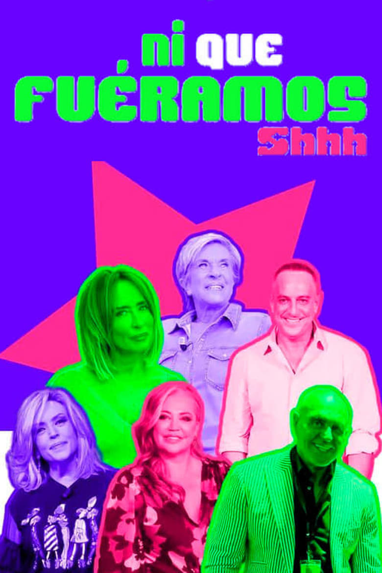 Poster of Episodes in Ni Que Fuéramos Shhh - Season 2 - Season 2