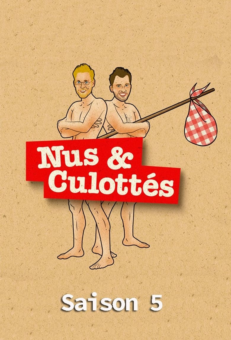 Poster of Episodes in Nus Et Culottés - Season 5 - Season 5