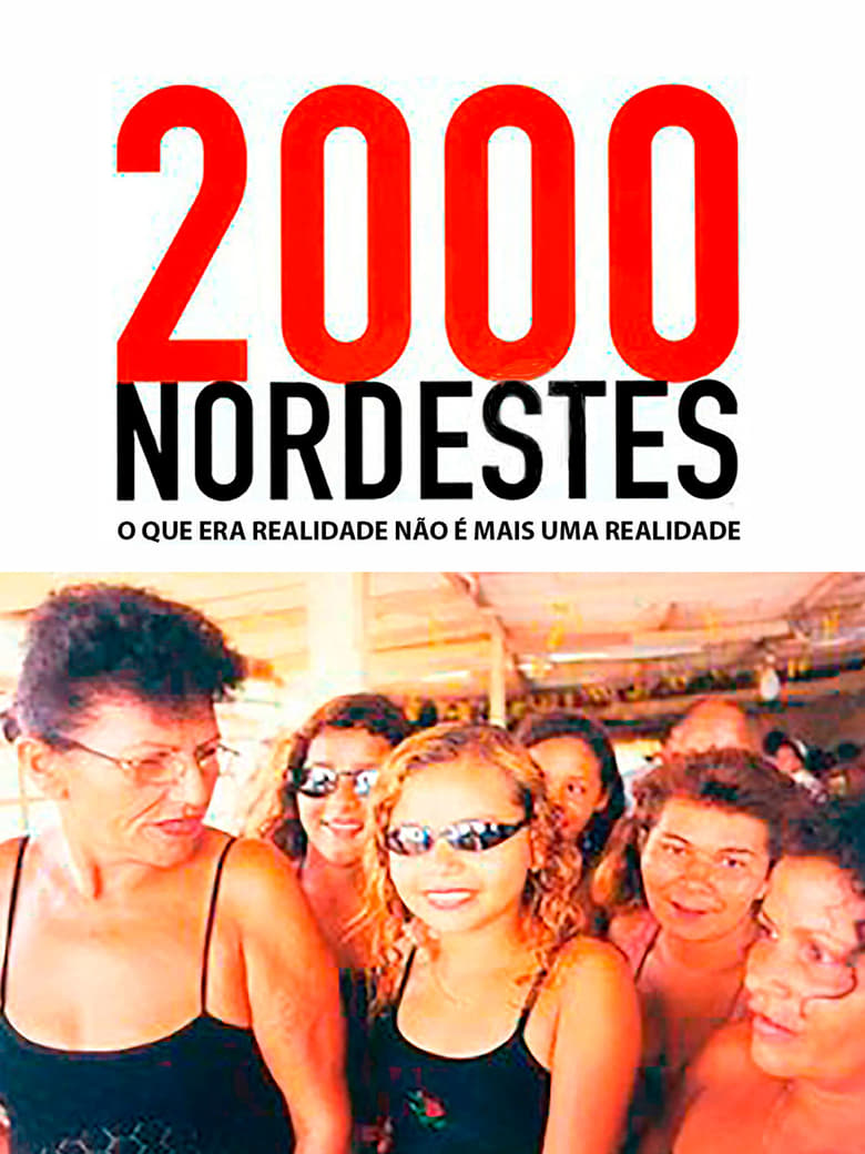 Poster of 2000 Nordestes: O que Era Realidade Não É Mais uma Realidade