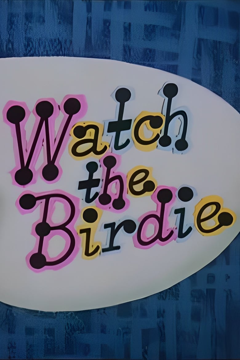 Poster of Watch the Birdie