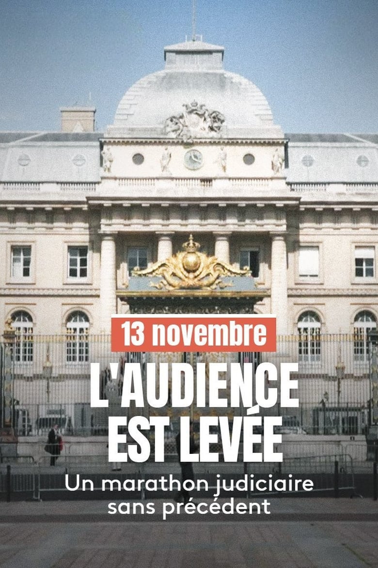 Poster of 13 novembre : L'Audience est levée