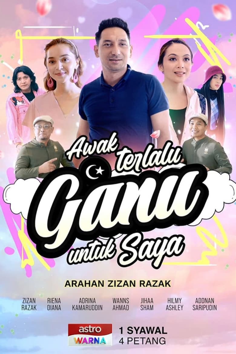 Poster of Awak Terlalu Ganu Untuk Saya