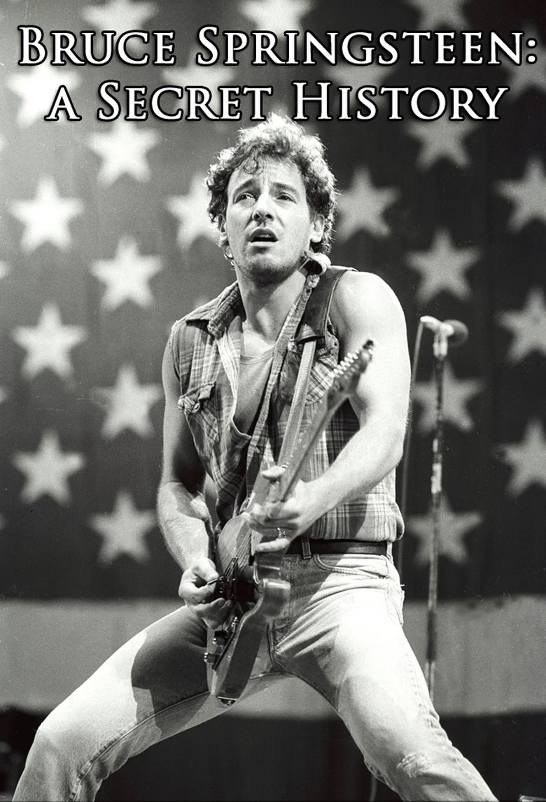 Poster of Bruce Springsteen: A Secret History