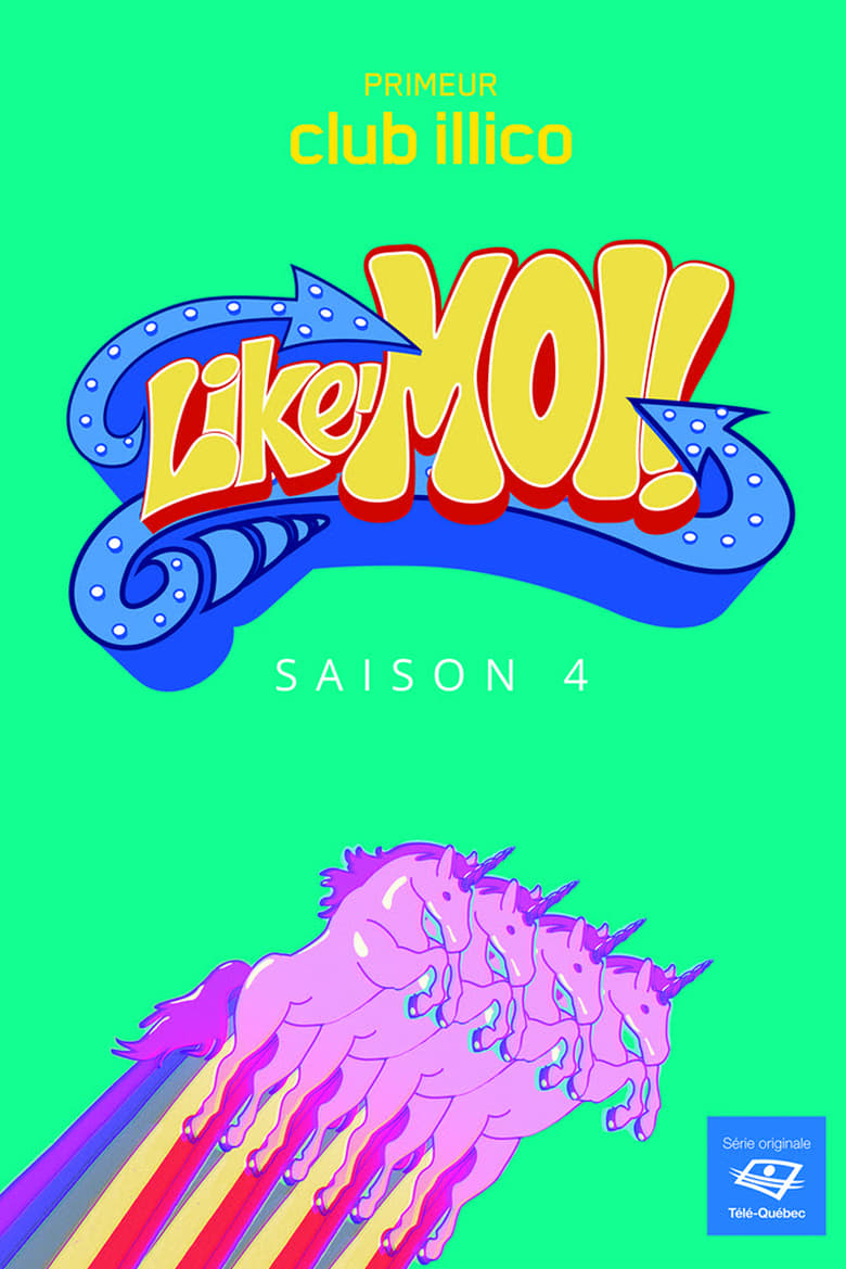 Poster of Episodes in Like Moi! - Season 4 - Season 4