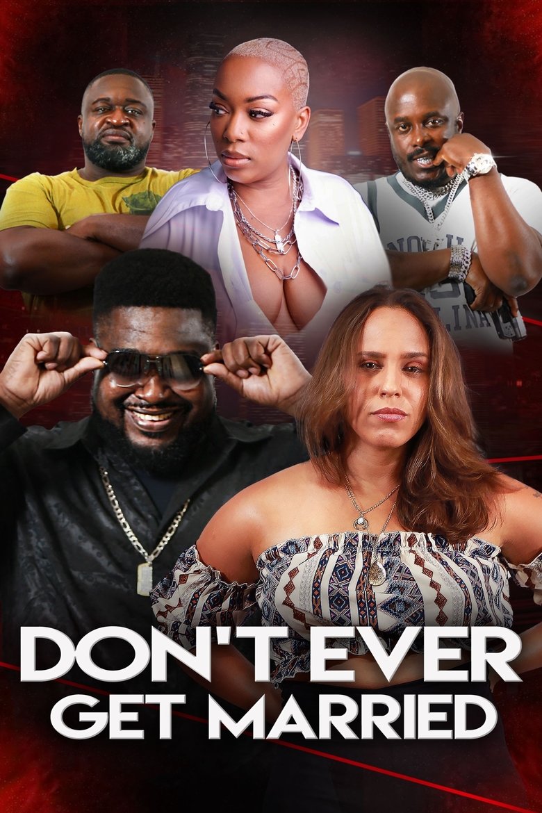Poster of Don't Ever Get Married