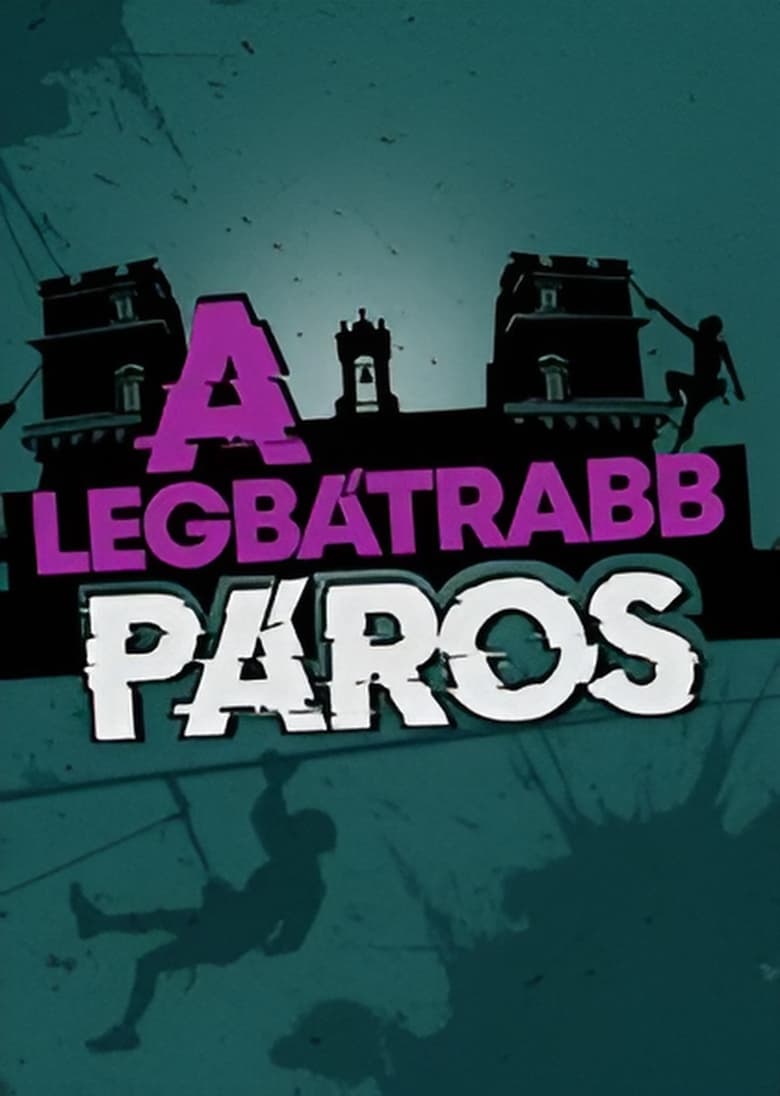 Poster of A LEGBÁTRABB PÁROS