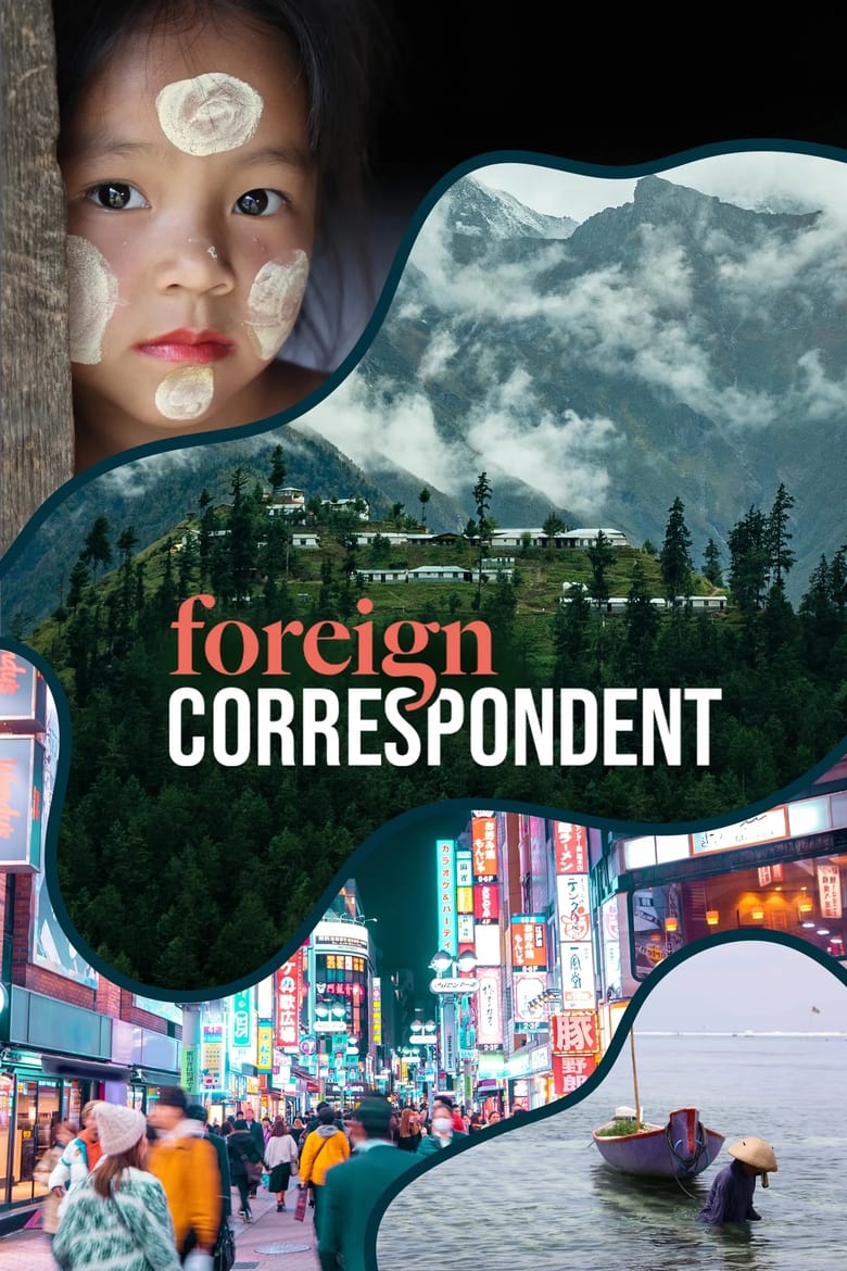 Poster of Episodes in Foreign Correspondent - Series 2024 - Series 2024