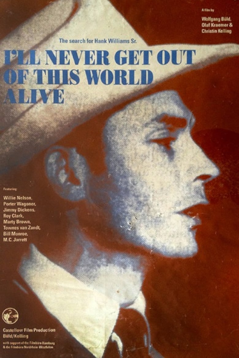 Poster of I'll Never Get Out of This World Alive