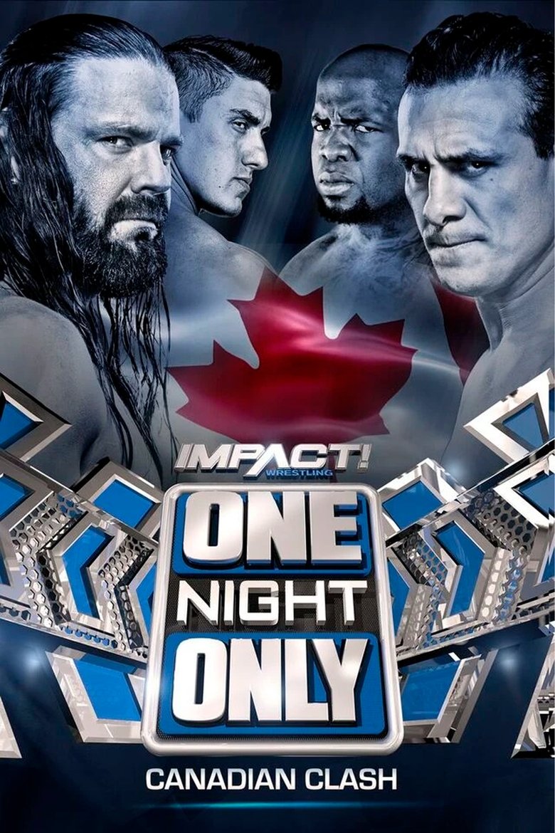 Poster of IMPACT One Night Only: Canadian Clash