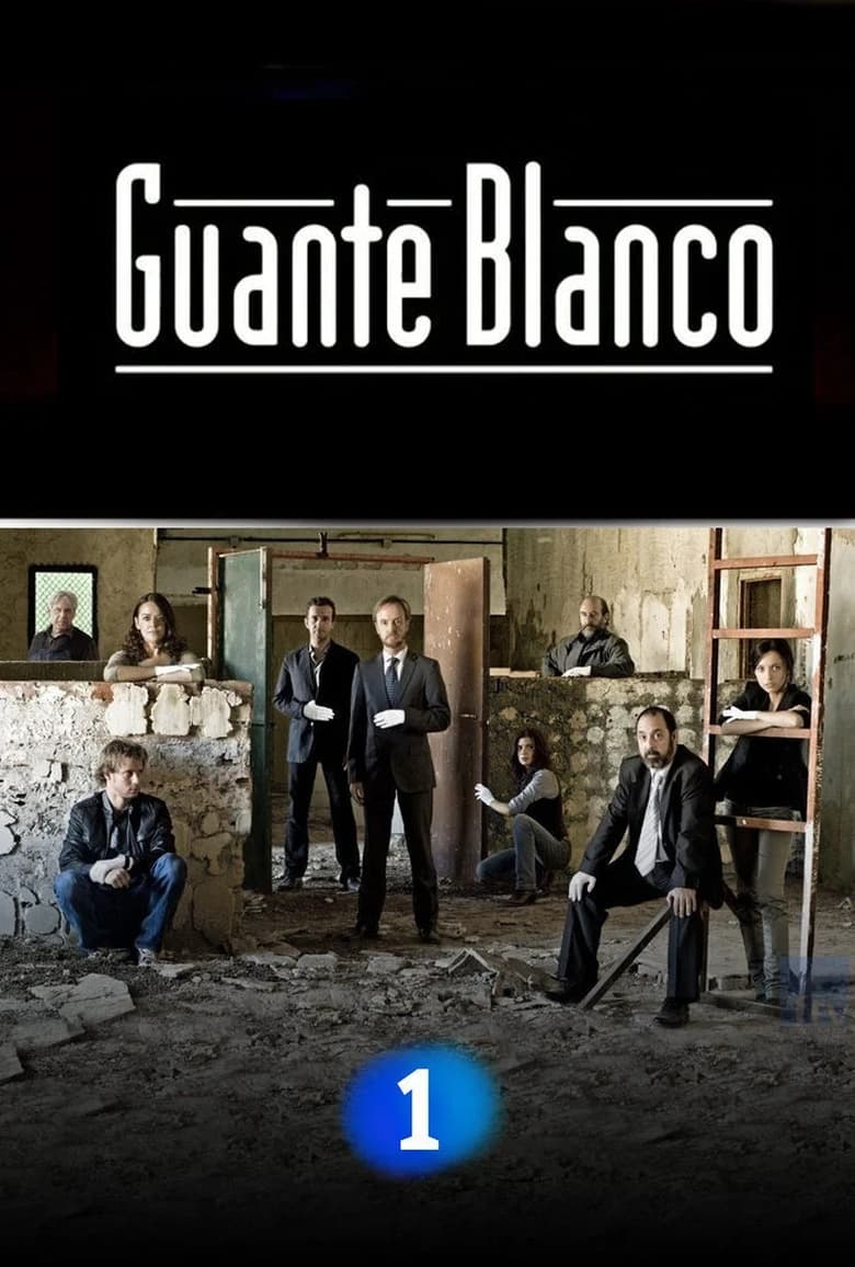 Poster of Cast and Crew in Guante Blanco - Season 1 - Episode 7 - Episode 7