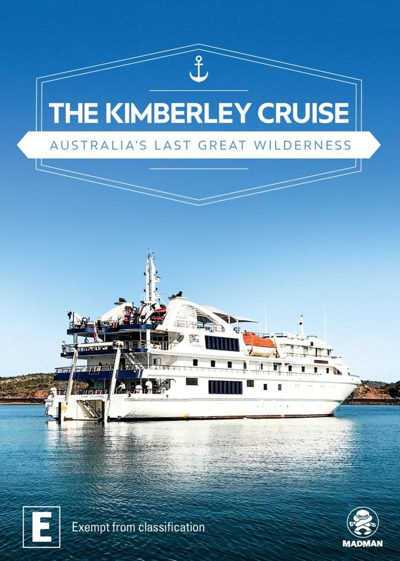 Poster of The Kimberley Cruise - Australia's Last Great Wilderness