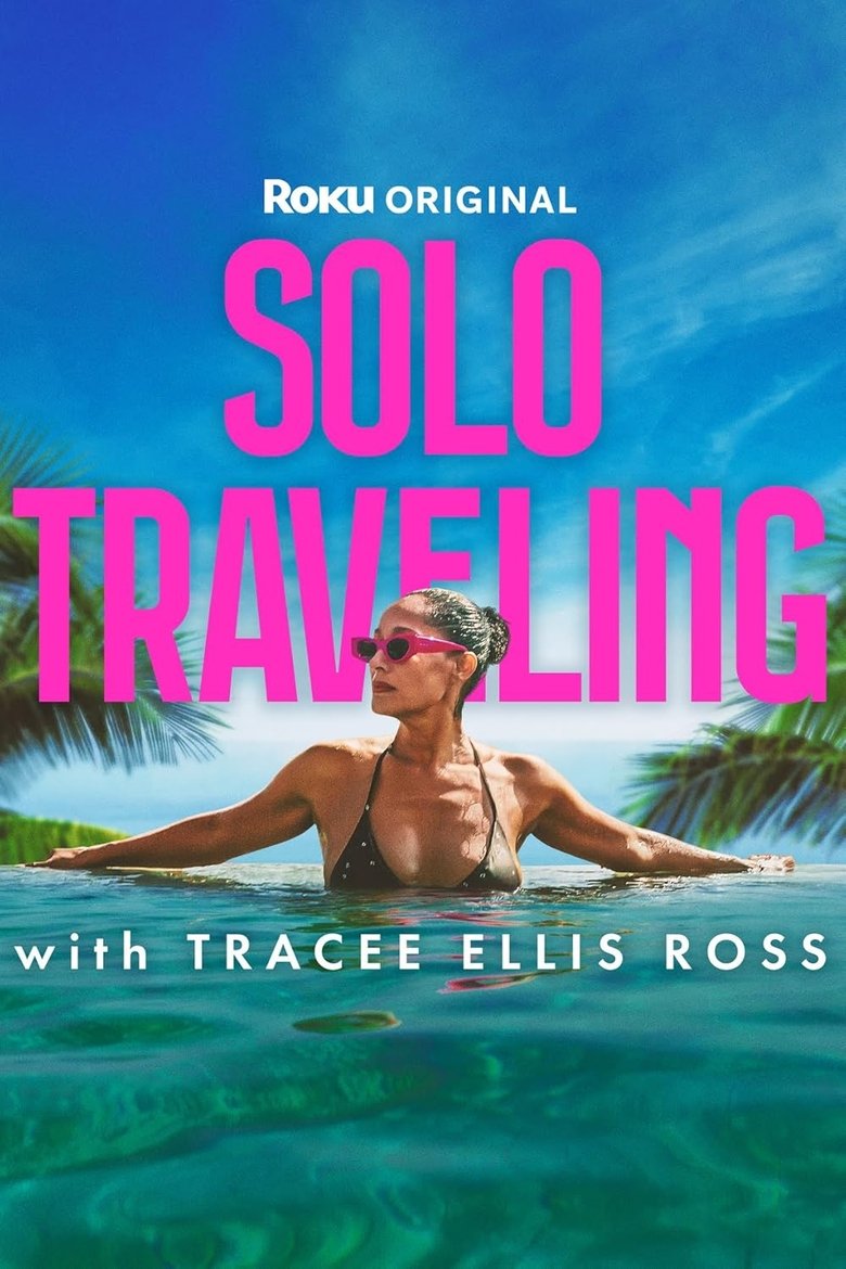 Poster of Episodes in Solo Traveling With Tracee Ellis Ross - Season 1 - Season 1