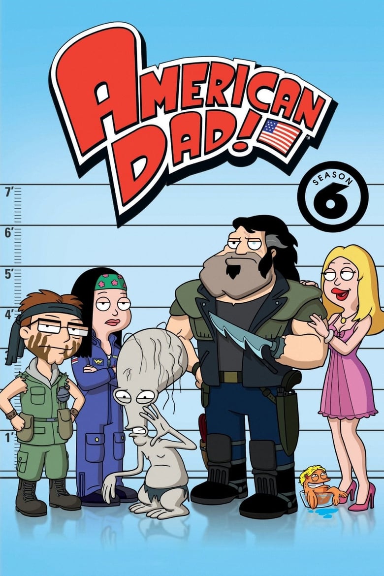 Poster of Episodes in American Dad! - Season 6 - Season 6