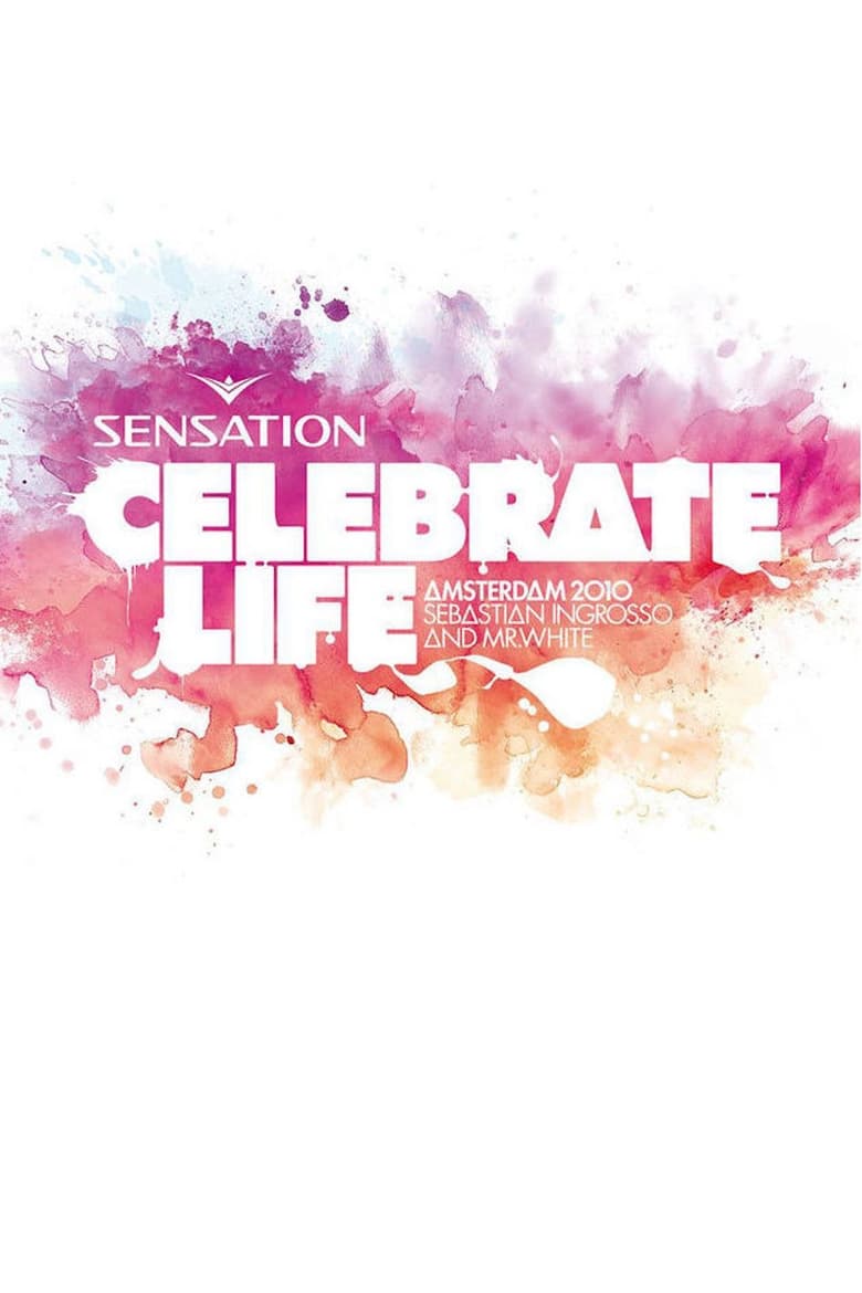 Poster of Sensation Celebrate Life Amsterdam 2010