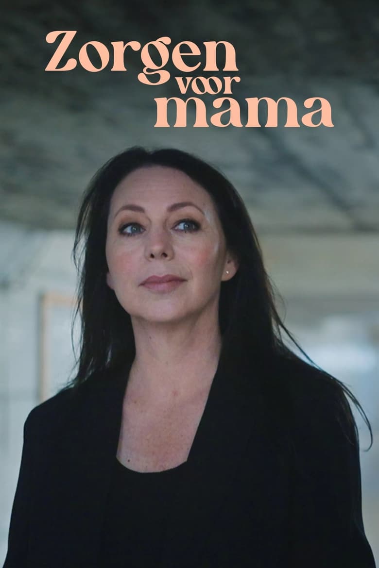 Poster of Episodes in Zorgen Voor Mama - Season 1 - Season 1