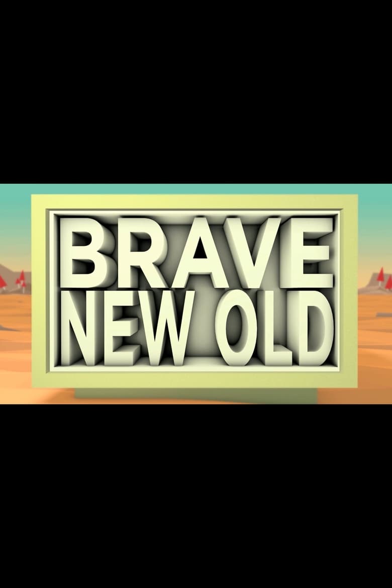 Poster of Brave New Old