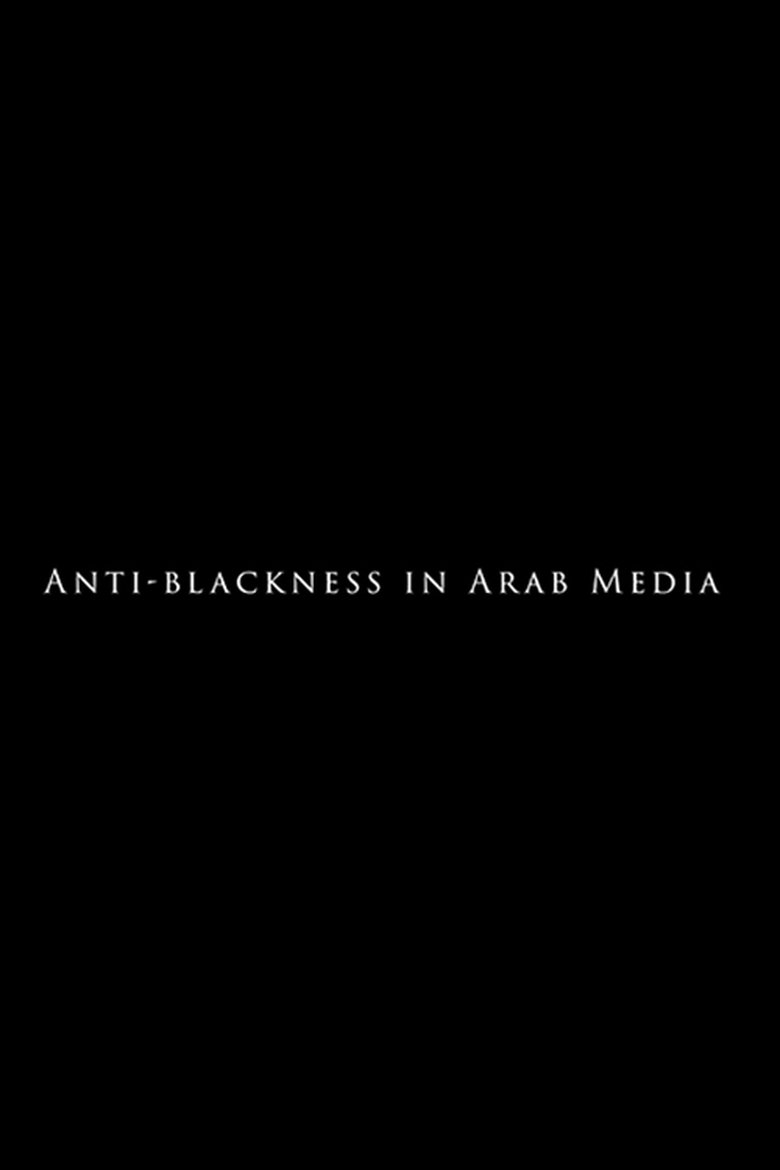 Poster of Anti-Blackness in Arab Media