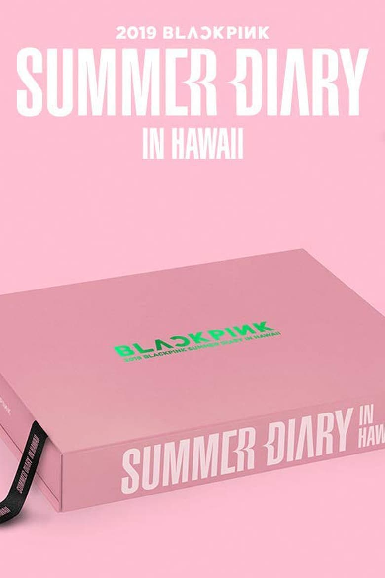 Poster of BLACKPINK'S SUMMER DIARY [IN HAWAII]