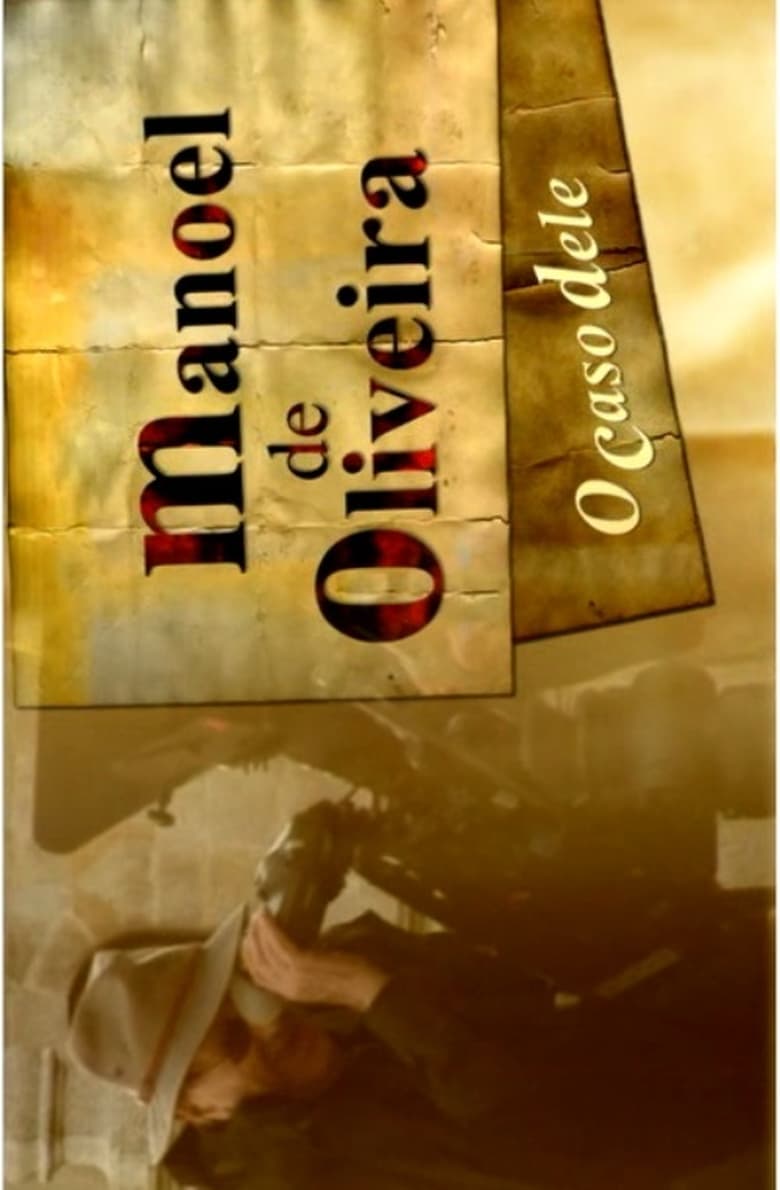 Poster of Manoel de Oliveira, O Caso Dele