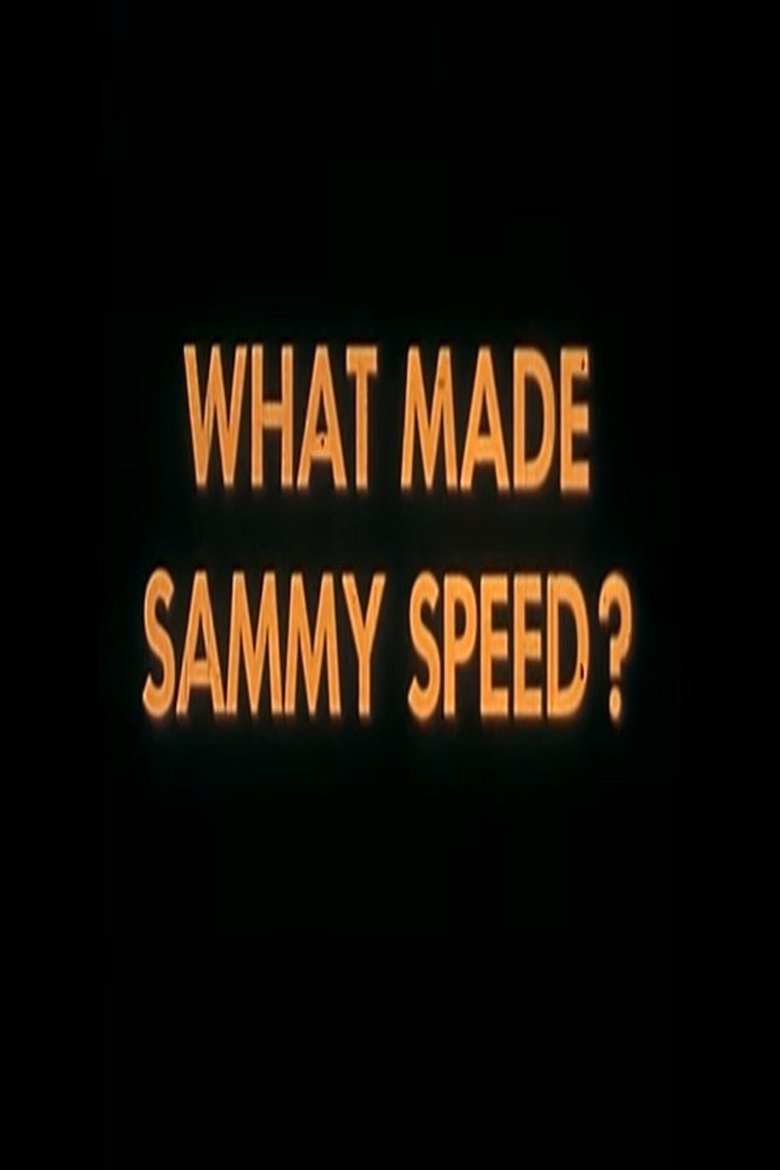 Poster of What Made Sammy Speed?