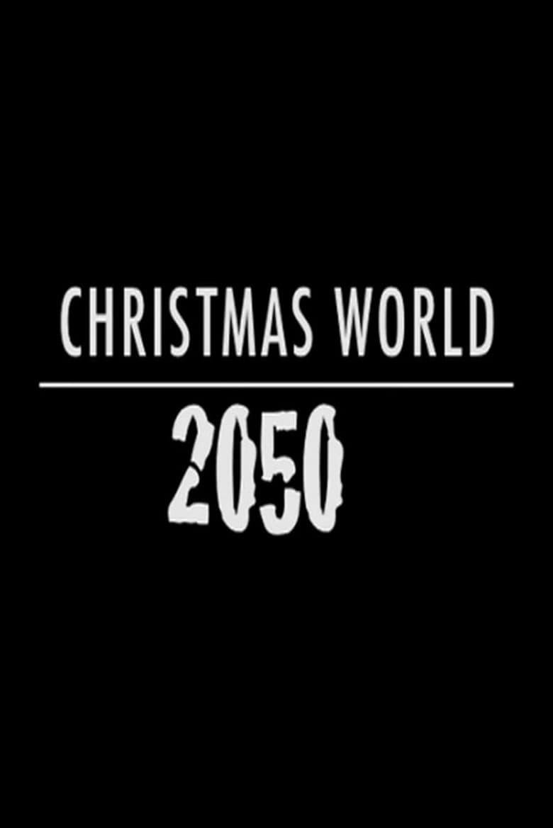 Poster of Christmas World 2050