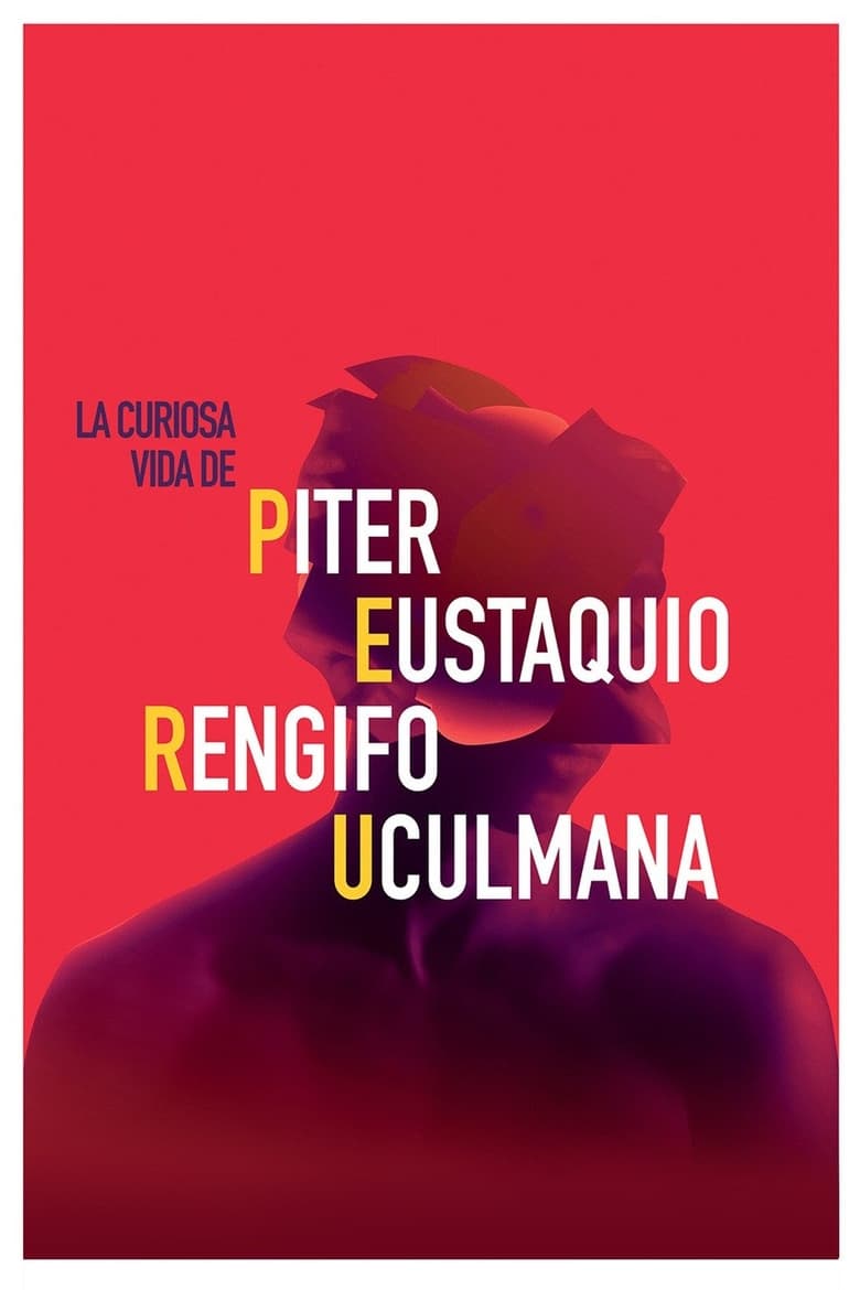 Poster of La curiosa vida de Piter Eustaquio Rengifo Uculmana