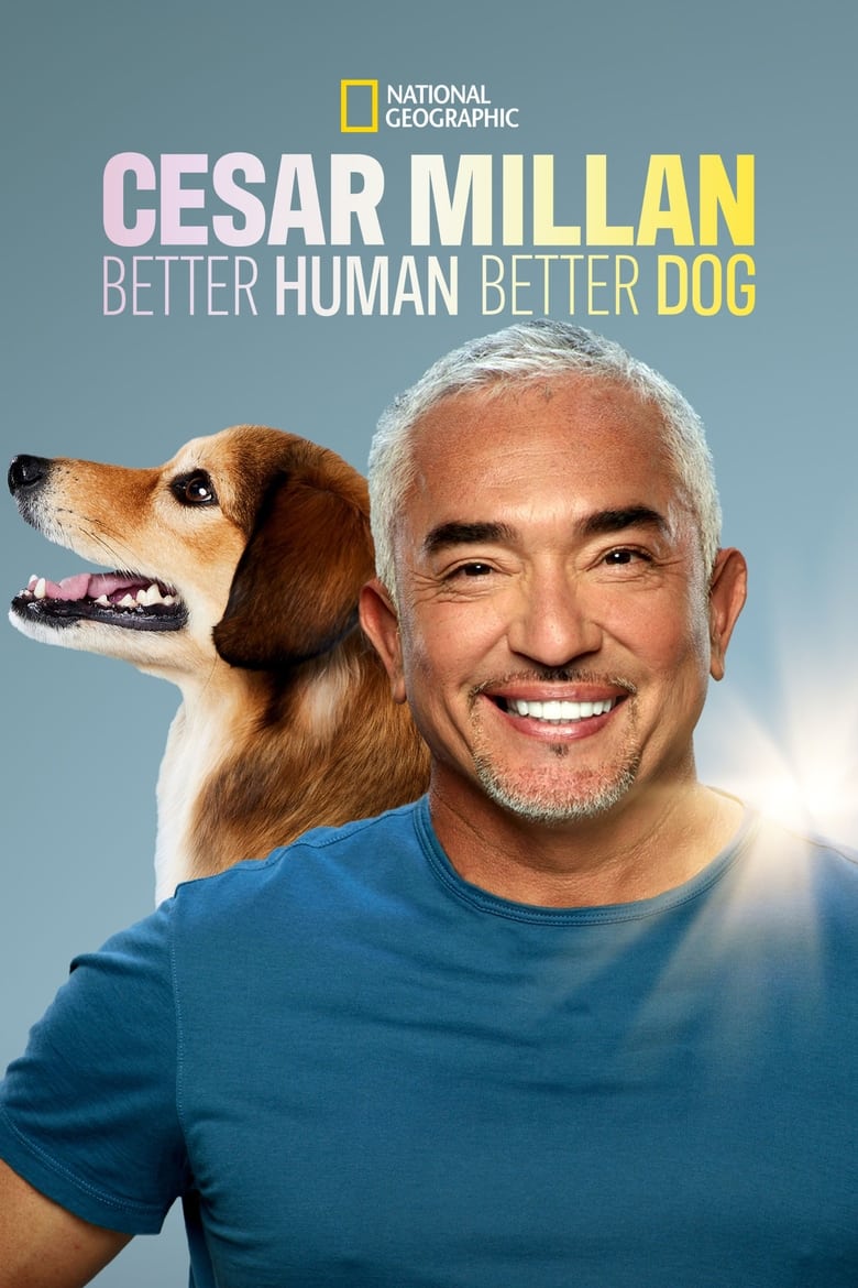 Poster of Episodes in Cesar Millan  Better Human, Better Dog - Season 2 - Season 2