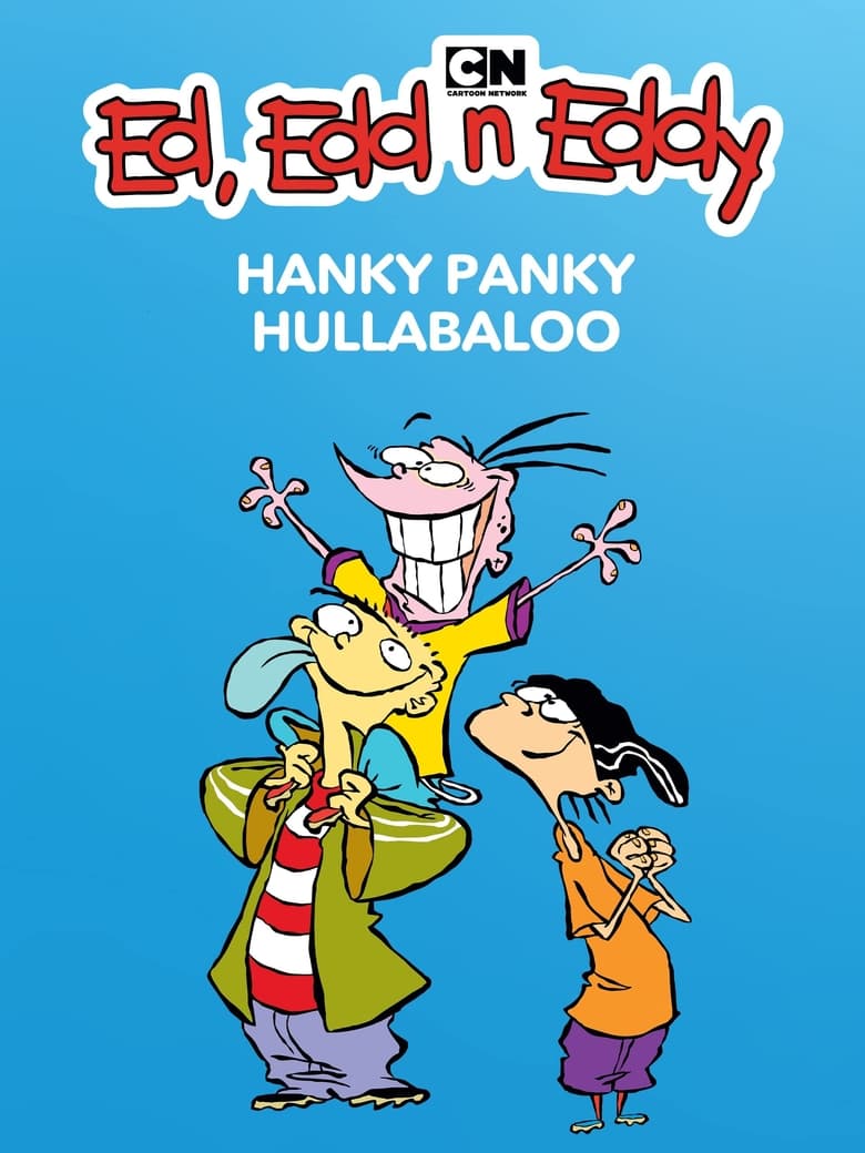 Poster of Ed, Edd n Eddy's Hanky Panky Hullabaloo