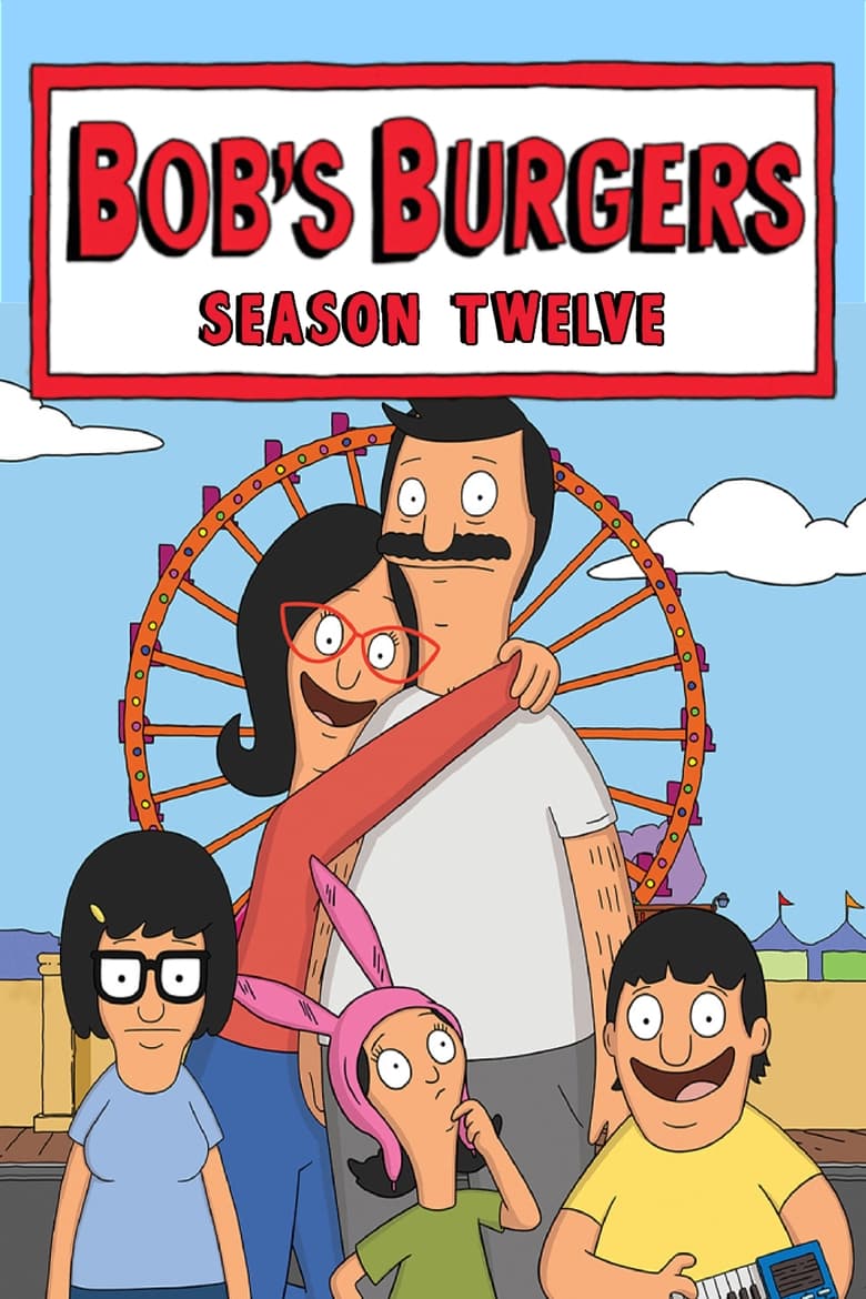 Poster of Episodes in Bob's Burgers - Season 12 - Season 12