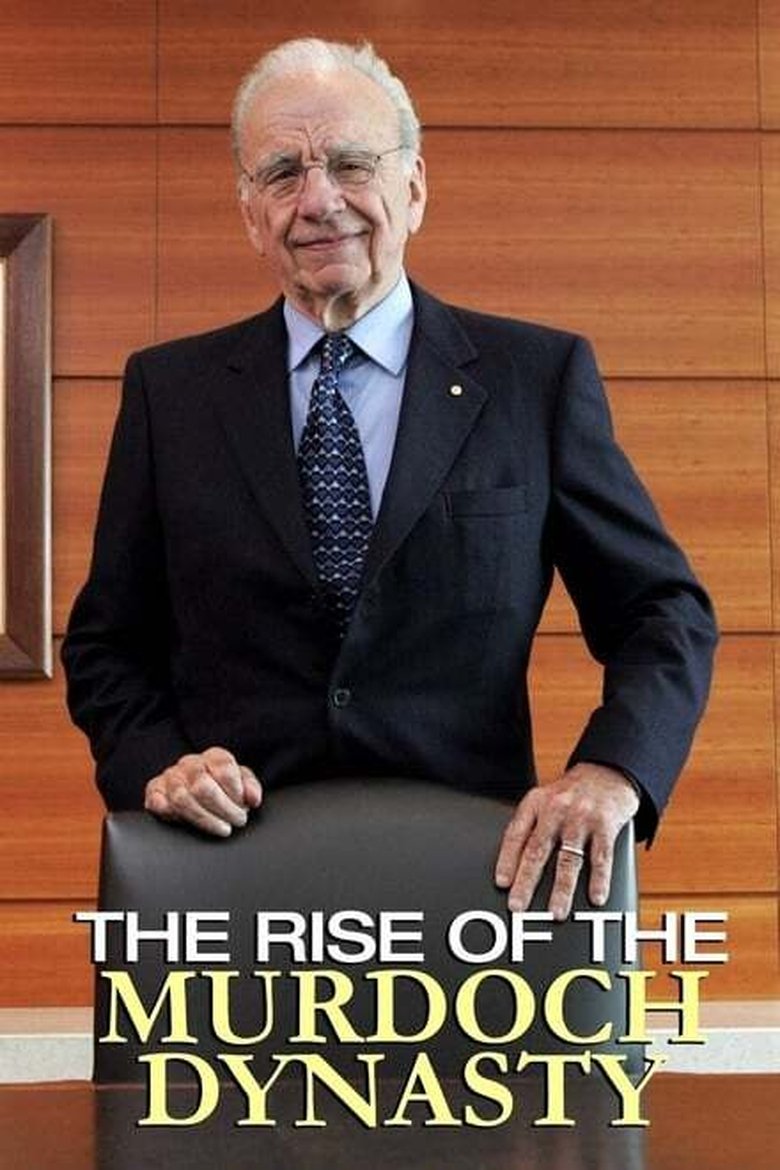 Poster of Episodes in The Rise Of The Murdoch Dynasty - Miniseries - Miniseries