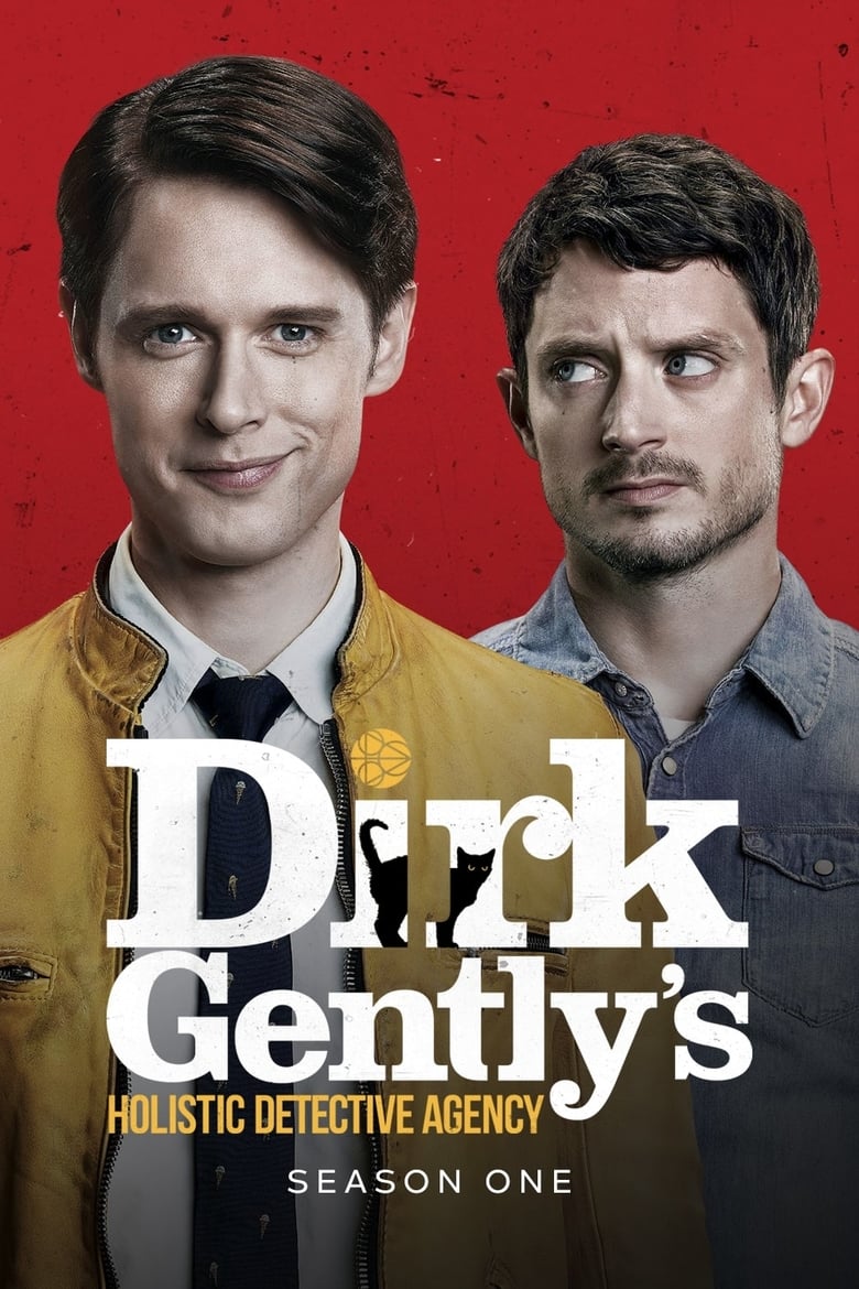 Poster of Episodes in Dirk Gently's Holistic Detective Agency - Season 1 - Season 1