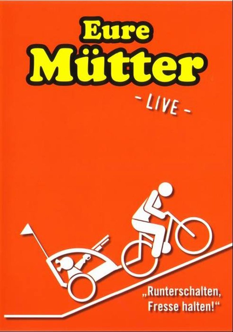 Poster of Eure Mütter - Runterschalten, Fresse halten