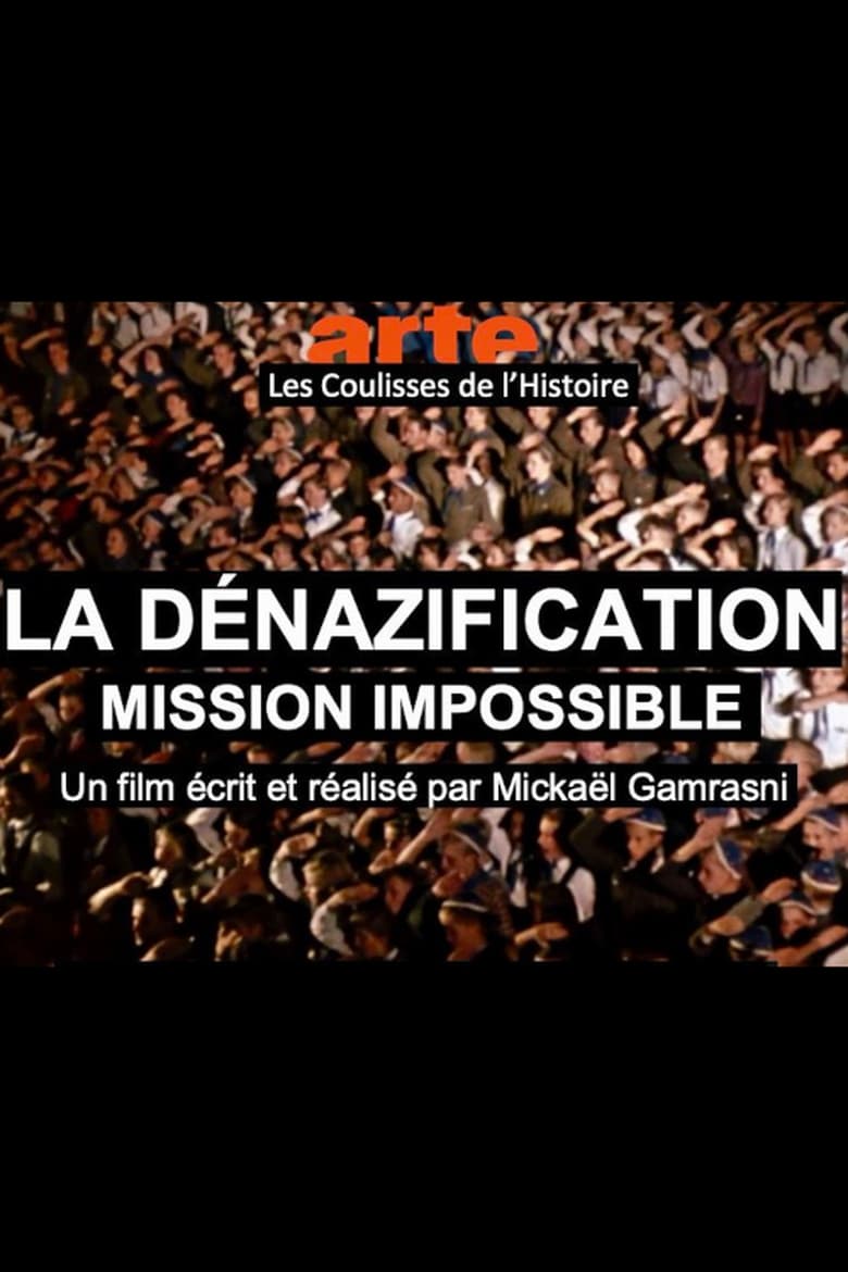 Poster of La dénazification, mission Impossible - Les coulisses de l'histoire