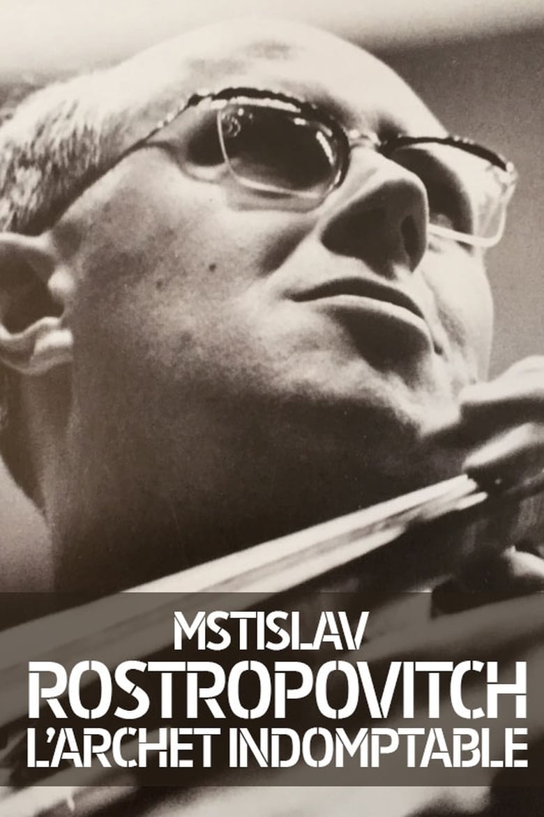 Poster of Rostropovich: L'archet Indomptable