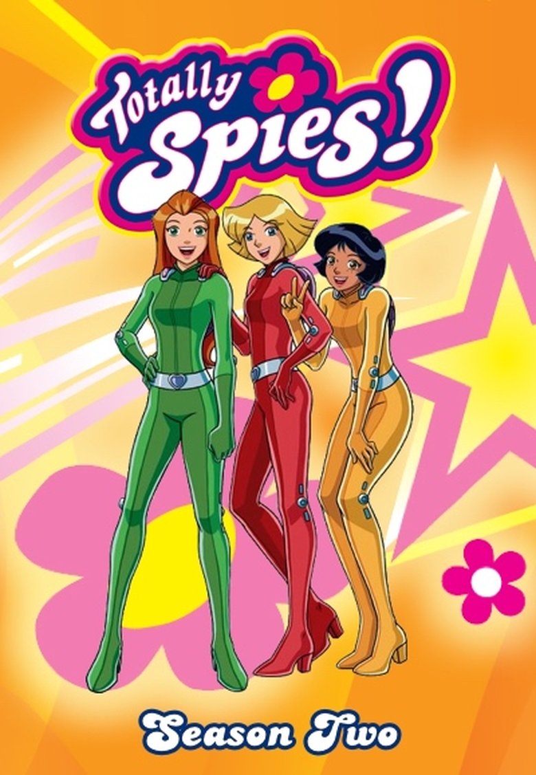 Poster of Episodes in Totally Spies! - Season 2 - Season 2