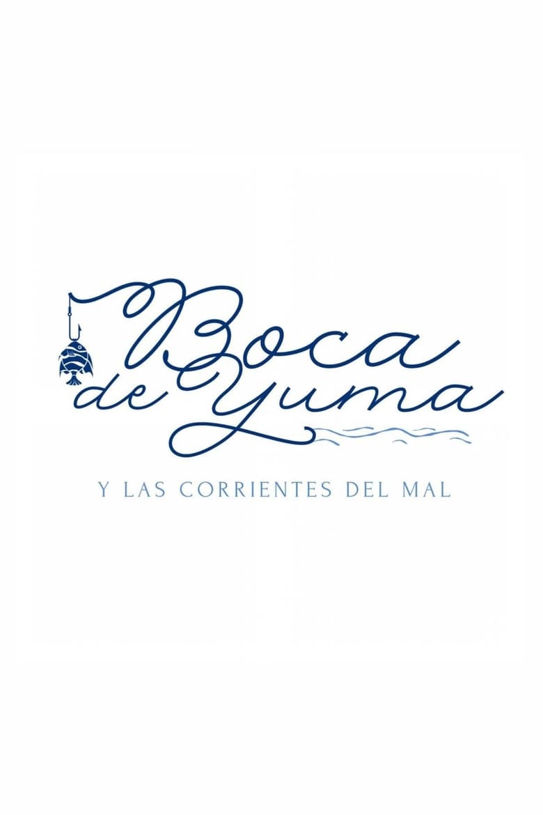 Poster of Boca de Yuma y las corrientes del mal