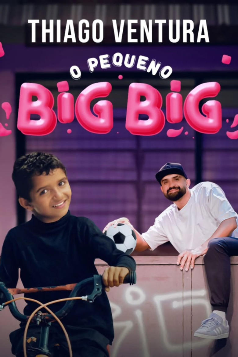 Poster of Thiago Ventura - O Pequeno Big Big