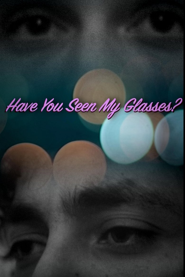 Poster of Have You Seen My Glasses?