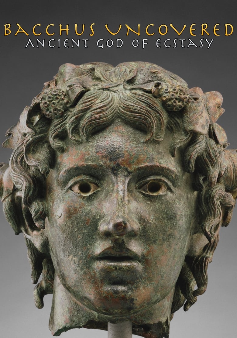 Poster of Bacchus Uncovered: Ancient God of Ecstasy