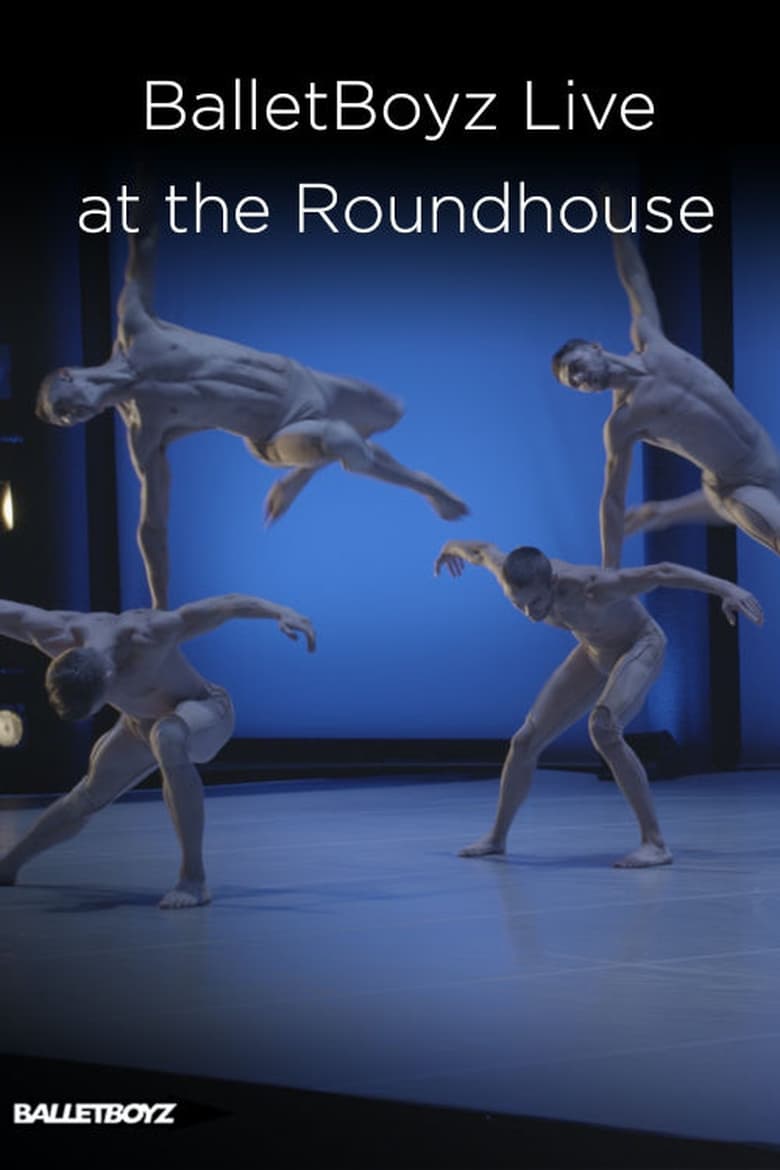 Poster of BalletBoyz At The Roundhouse