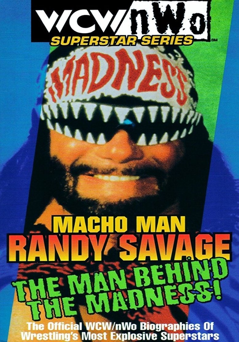 Poster of Macho Man Randy Savage - The Man Behind the Madness