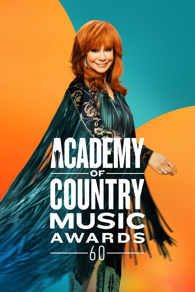 Poster of Episodes in Academy Of Country Music Awards - 60th ACM Awards - 60th ACM Awards