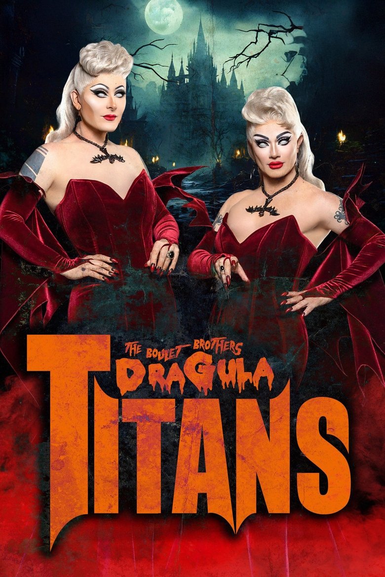 Poster of Episodes in The Boulet Brothers' Dragula  Titans - Season 2 - Season 2