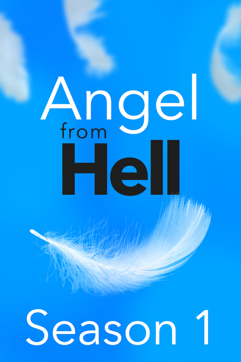 Poster of Episodes in Angel From Hell - Season 1 - Season 1