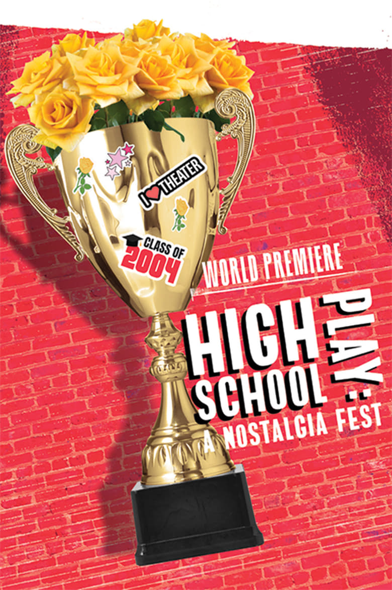 Poster of High School Play: A Nostalgia Fest