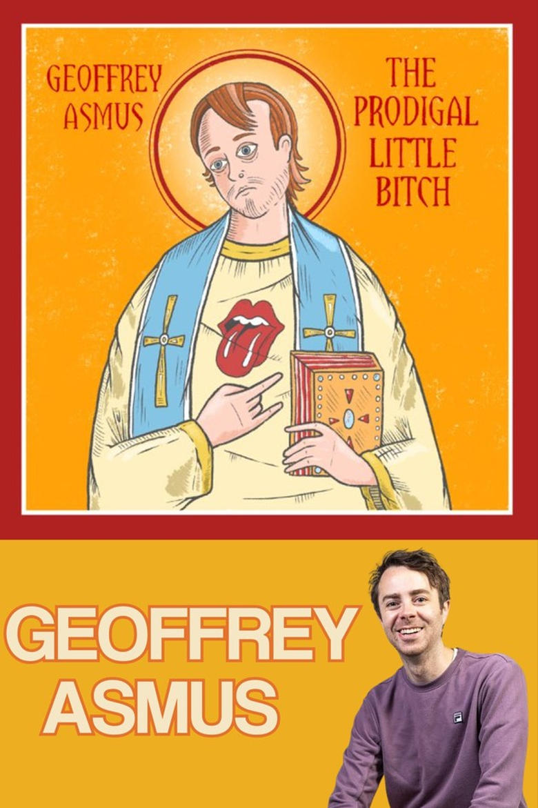 Poster of Geoffrey Asmus: The Prodigal Little Bitch