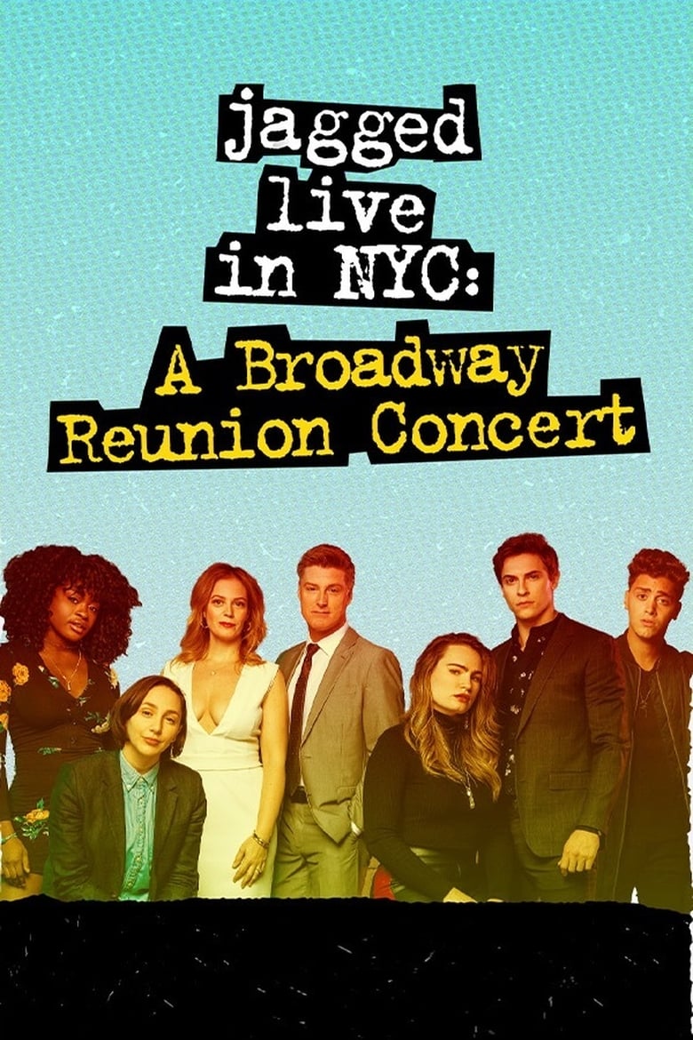 Poster of Jagged Live In NYC: A Broadway Reunion Concert