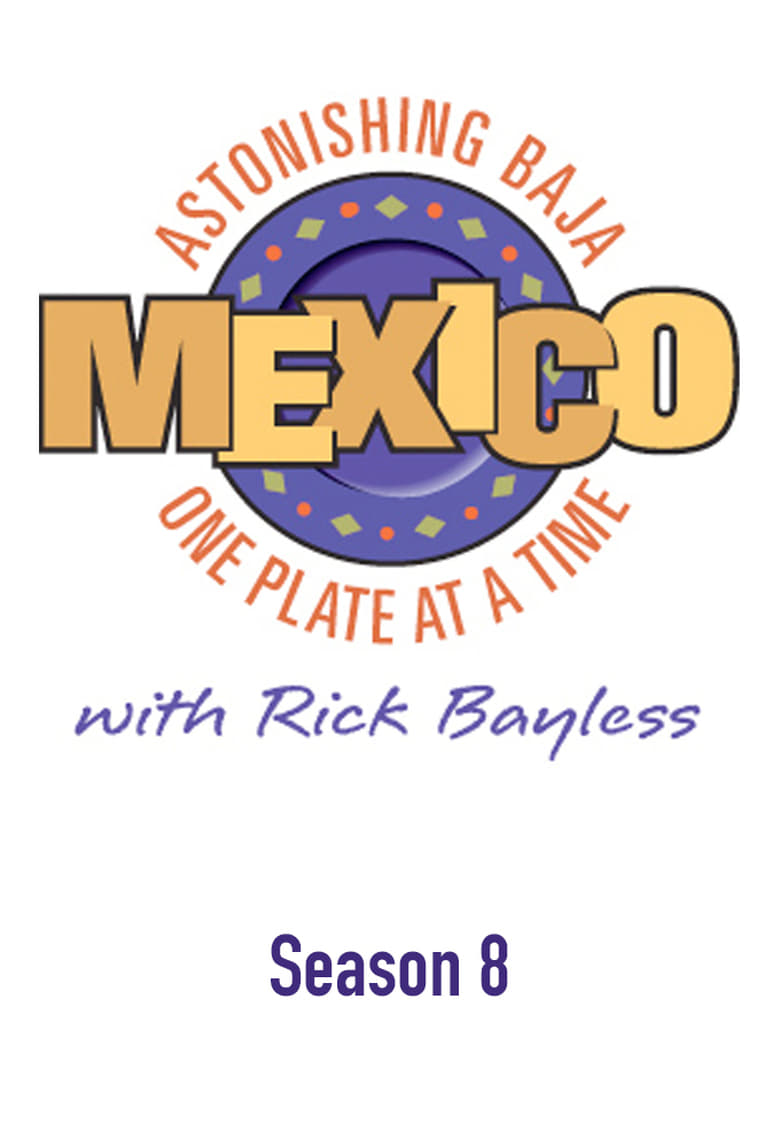 Poster of Cast and Crew in Mexico  One Plate At A Time - Season 8 - Episode 12 - Todos Santos Magic